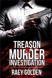 Treason and Murder Investigation