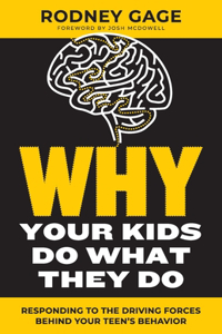 Why Your Kids Do What They Do - Revised Edition