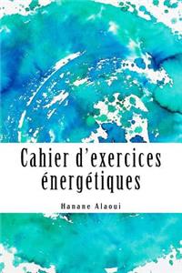 Cahier d'exercices énergétiques