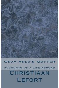 Gray Area's Matter