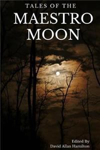 Tales of the Maestro Moon