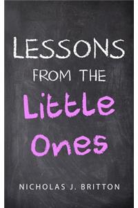 Lessons from the Little Ones