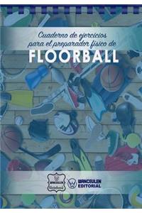 Cuaderno de Ejercicios para el Preparador Físico de Floorball