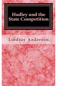 Hadley and the State Competition