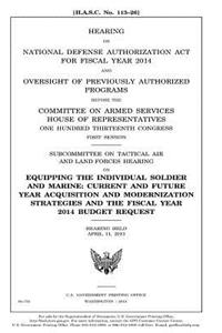 Hearing on National Defense Authorization Act for Fiscal Year 2014 and oversight of previously authorized programs before the Committee on Armed Services, House of Representatives, One Hundred Thirteenth Congress, first session