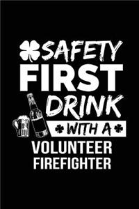 Safety First Drink With A Volunteer Firefighter