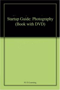 Startup Guide: Photography (Book with DVD)