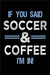 If You Said Soccer & Coffee I'm In