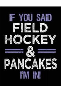 If You Said Field Hockey & Pancakes I'm In