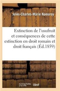 Extinction de l'Usufruit Et Des Conséquences de Cette Extinction En Droit Romain Et Droit Français