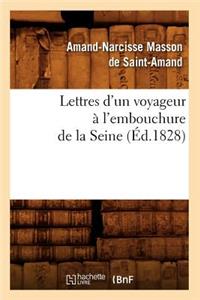 Lettres d'Un Voyageur À l'Embouchure de la Seine, (Éd.1828)