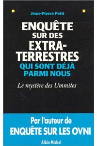 Enquete Sur Des Extraterrestres Qui Sont Deja Parmi Nous