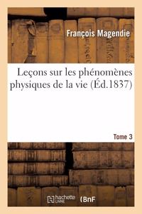 Leçons Sur Les Phénomènes Physiques de la Vie. Tome 3