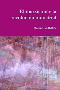 marxismo y la revolución industrial