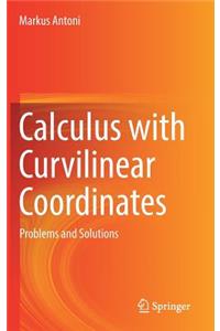 Calculus with Curvilinear Coordinates