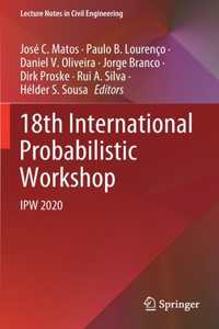 18th International Probabilistic Workshop