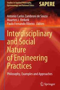 Interdisciplinary and Social Nature of Engineering Practices