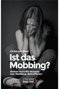 Ist das Mobbing? - Sieben Portrait-Skizzen von Mobbing-Betroffenen