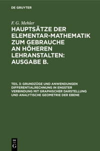 Grundzüge Und Anwendungen Differentialrechnung in Engster Verbindung Mit Graphischer Darstellung Und Analytische Geometrie Der Ebene