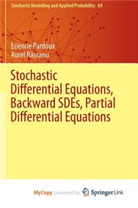 Stochastic Differential Equations, Backward Sdes, Partial Differential Equations