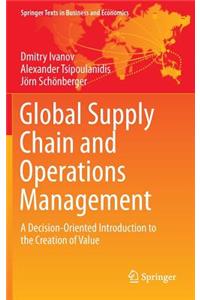 Global Supply Chain and Operations Management: A Decision-Oriented Introduction to the Creation of Value