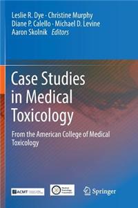 Case Studies in Medical Toxicology