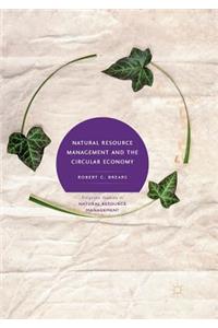 Natural Resource Management and the Circular Economy