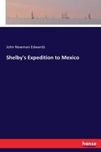 Shelby's Expedition to Mexico