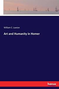 Art and Humanity in Homer