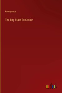 The Bay State Excursion