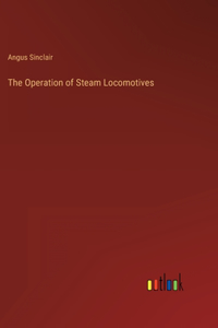 Operation of Steam Locomotives