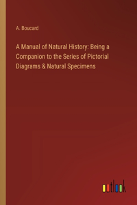 A Manual of Natural History