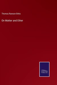 On Matter and Ether
