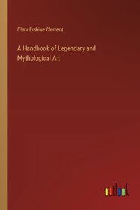 Handbook of Legendary and Mythological Art