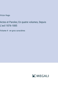 Actes et Paroles; En quatre volumes, Depuis L'exil 1876-1885