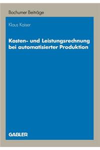 Kosten- Und Leistungsrechnung Bei Automatisierter Produktion