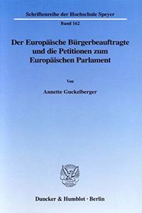 Der Europaische Burgerbeauftragte Und Die Petitionen Zum Europaischen Parlament