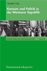 Konsum Und Politik in Der Weimarer Republik