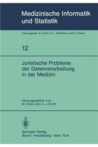 Juristische Probleme Der Datenverarbeitung in Der Medizin