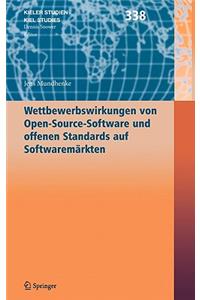 Wettbewerbswirkungen Von Open-Source-Software Und Offenen Standards Auf Softwaremärkten