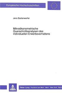 Mikrooekonometrische Querschnittsanalysen des individuellen Erwerbsverhaltens