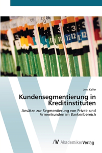 Kundensegmentierung in Kreditinstituten