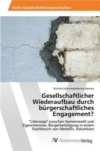 Gesellschaftlicher Wiederaufbau durch bürgerschaftliches Engagement?