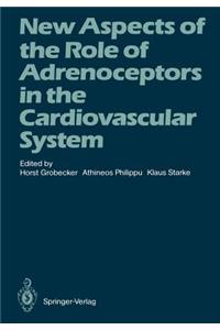 New Aspects of the Role of Adrenoceptors in the Cardiovascular System
