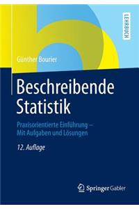 Beschreibende Statistik: Praxisorientierte EinfÃ¼hrung - Mit Aufgaben Und LÃ¶sungen