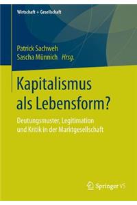 Kapitalismus ALS Lebensform?