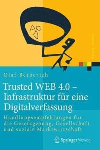 Trusted Web 4.0 - Infrastruktur Für Eine Digitalverfassung