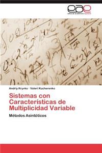 Sistemas Con Caracteristicas de Multiplicidad Variable