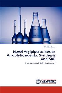 Novel Arylpiperazines as Anxiolytic agents