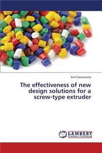 effectiveness of new design solutions for a screw-type extruder